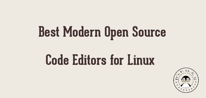 4個(gè)最流行的Linux平臺開源代碼編輯器